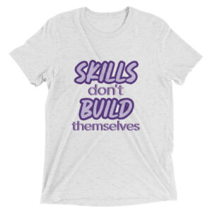 GPG "Skills Don't Build Themselves" Short-Sleeve Tee