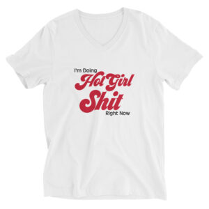 GPG "I'm Doing Hot Girl Sh*t" Classic V-Neck Tee